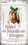 Produkt-Bild: S&uuml;&szlig;er die Morde nie klingen: Blutige Geschenke von Sabine Thiesler, Heinrich Steinfest, Oliver Bottini, Nicola F&ouml;rg, Gisbert Haefs uvm