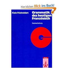 Grammatik des heutigen Franz�sisch. Neubearbeitung: F�r Schule und Studium