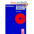 Grammatik des heutigen Franz�sisch. Neubearbeitung: F�r Schule und Studium
