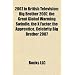 2007 in British television: Big Brother 2007, The Great Global Warming Swindle, The Apprentice, Celebrity Big Brother 2007, The X Factor