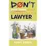 Don't Even Think About Telling this Joke to a Lawyer