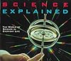Science Explained: The World of Science in Everyday Life (Henry Holt Reference Book)