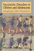 Narcissistic Disorders in Children and Adolescents: Diagnosis and Treatment