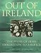 Book Out of Ireland: The Story of Irish Emigration to America