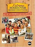 Extreme Makeover: Home Edition: The Official Companion Book