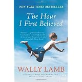 The Hour I First Believed: A Novelby Wally Lamb