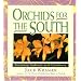 Orchids for the South: Growing Indoors and Outdoors