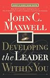 Developing the Leader Within You (Maxwell, John C.)