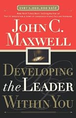 Developing the Leader Within You (Maxwell, John C.)