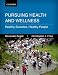 Pursuing Health and Wellness: Healthy Societies, Healthy People