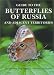 Book Guide to the Butterflies of Russia and Adjacent Territories: Hesperiidae, Papilionidae, Pieridae, Satyridae (Reference Work , Vol 1)