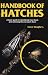 Book Handbook of Hatches: An Introductory Guide to the Foods Trout Eat, and the Most Effective Flies to Match Them (David Hughes Fishing Library)