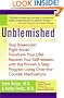 Unblemished: Stop Breakouts! Fight Acne! Transform Your Life! Reclaim Your Self-Esteem with the Proven 3-Step Program Using Over-the-Counter Medications
