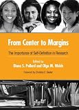 From Center to Margins: The Importance of Self-Definition in Research