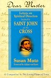 Dear Master: Letters on Spiritual Direction Inspired by Saint John of the Cross : A Companion to the Living Flame of Love