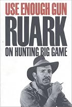 Use Enough Gun: On Hunting Big Game