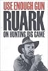 Use Enough Gun: On Hunting Big Game