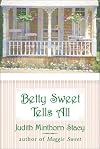 Betty Sweet Tells All