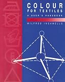 Colour for Textiles: A User's Handbook