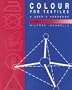 Colour for Textiles: A User's Handbook