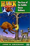 Case of the Saddle House Robbery (Hank the Cowdog (Sagebrush))