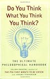Do You Think What You Think You Think?
