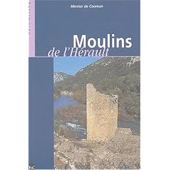 Les Moulins de l'H�rault : De Ganges � Agde