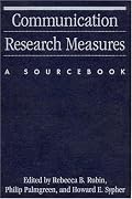 Communication Research Measures: A Sourcebook (Lea's Communication Series)
