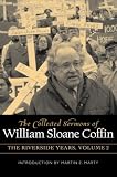 COLLECTED SERMONS OF WILLIAM SLOANE COFFIN: Volume 2 - The Riverside Years: Years 19831987 image