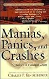 Manias, Panics and Crashes: A History of Financial Crises (Wiley Investment Classics)