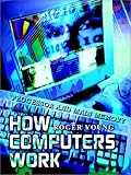 How Computers Work: Processor and Main Memory