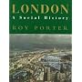 London: A Social History (A "New York Times" notable book 1995)
