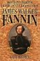 Hesitant Martyr of the Texas Revolution: James Walker Fannin