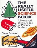Really Useful Science Book: A Framework of Knowledge for Primary Teachers