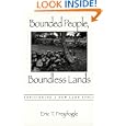 Bounded People, Boundless Lands: Envisioning A New Land Ethic by Eric T. Freyfogle