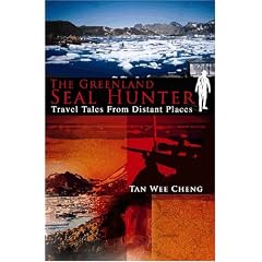 The Greenland Seal Hunter: Travel Tales From Distant Places