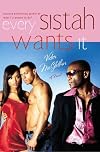 Every Sistah Wants It
