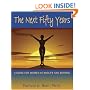 The Next Fifty Years: A Guide for Women at Midlife and Beyond