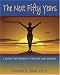 The Next Fifty Years: A Guide for Women at Mid-Life And Beyond