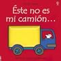 Este No Es Mi Camion (Toca, Toca!) (Spanish Edition)