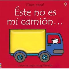 Este No Es Mi Camion...: Tiene La Caja Muy Blanda/ It's Too Squashy (Toca, Toca!) (Spanish Edition)