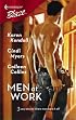 Men At Work: Through The Roof\Taking His Measure\Watching It Go Up (Harlequin Blaze)