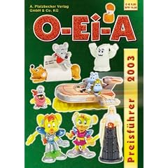 O- Ei- A �berraschungsei- und Sammelfiguren- Preisf�hrer 2003