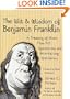 The Wit & Wisdom of Benjamin Franklin