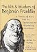 The Wit & Wisdom of Benjamin Franklin