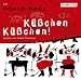 Küßchen, Küßchen. 2 CDs: Die Wirtin / William und Mary / Gelée Royale
