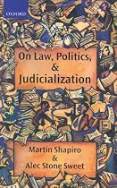 On Law, Politics, and Judicialization