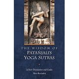 The Wisdom of Patanjali's Yoga Sutras: A New Translation and Guide by Ravi Ravindraby Ravi Ravindra