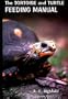 The Tortoise and Turtle Feeding Manual
