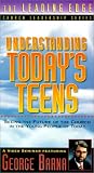 Understanding Today's Teens: Seeing the Future of the Church in the Young People of Today [VHS]